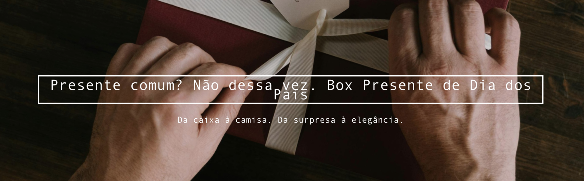Box Presente Dia Dos Pais